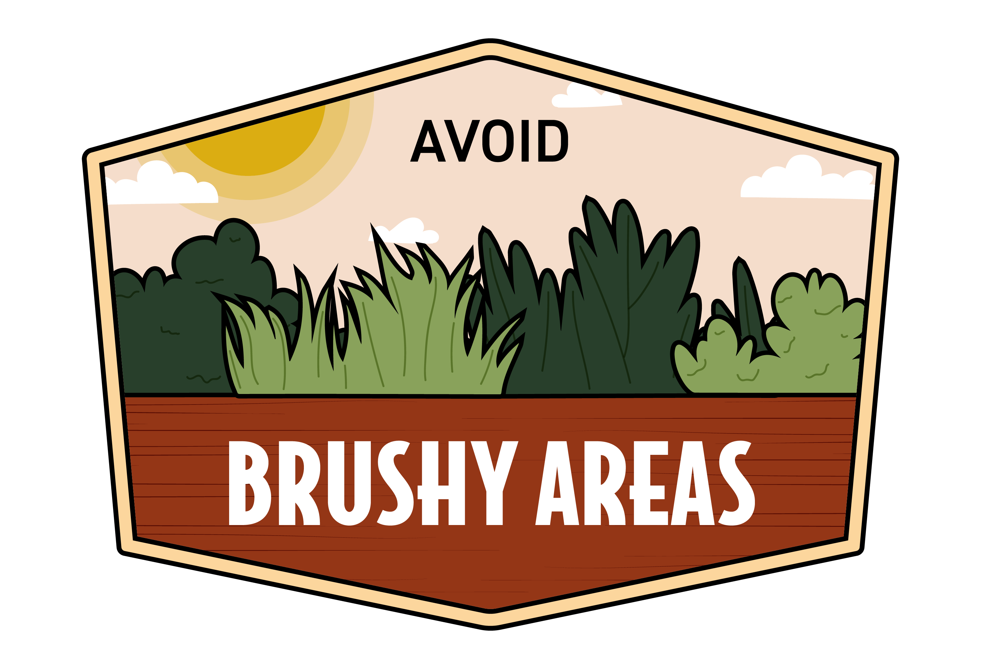 Outdoor scene with text: Avoid Bushy Areas.